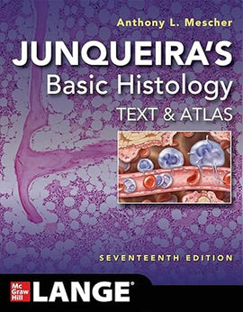 Junqueira's Basic Histology: Text And Atlas, 17ed BY Mescher