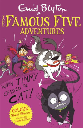 The Famous Five Colour Short Stories: When Timmy Chased the Cat BY Enid Blyton