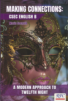 Making Connections, CSEC English B, Twelfth Night, BY M. Seenath