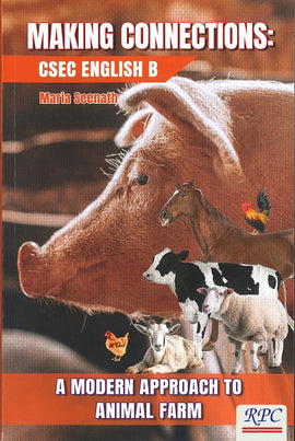 Making Connections, CSEC English B, Animal Farm, BY M. Seenath