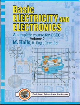 Basic Electricity and Electronics: A Complete Course for CSEC, Volume 2 BY Halls