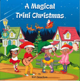 A Magical Trini Christmas BY K. Seuchan