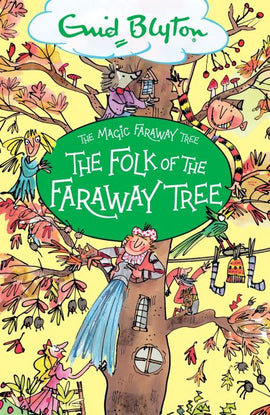 The Magic Faraway Tree: The Folk of the Faraway Tree BY Enid Blyton