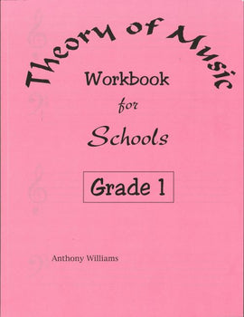 Theory of Music Workbook for Schools Grade 1 BY Anthony Williams