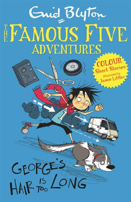 The Famous Five Colour Short Stories: George's Hair Is Too Long BY Enid Blyton