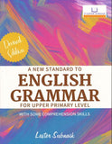 A New Standard to English Grammar for Upper Primary Level REVISED EDITION 2024 BY Lester Subnaik