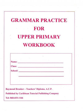 Grammar Practice Upper Primary, Workbook, BY R. Branker