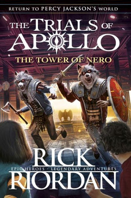 The Tower of Nero (The Trials of Apollo Book 5) BY Rick Riordan