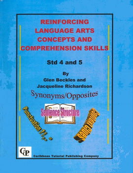 Reinforcing Language Arts Concepts and Comprehension Skills, Book 4 and 5, BY G. Beckles, J. Richardson