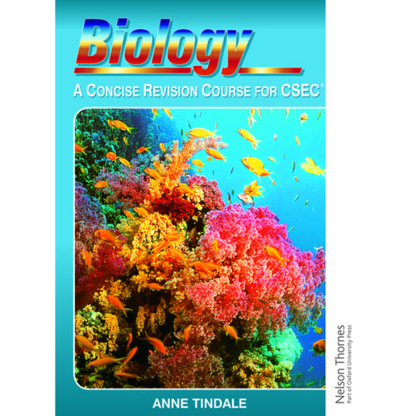 Biology: A Concise Revision Course for CSEC® 2ed BY Anne Tindale ...