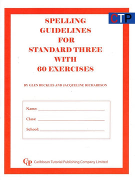 Spelling Guidelines for Standard 3, BY G. Beckles, J. Richardson