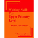 Writing Skills For Upper Primary Level, BY V. Ramsamooj Gosine