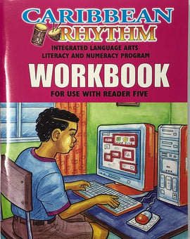 Caribbean Rhythm Integrated Language Arts Literacy Numeracy Program, Workbook 5, BY F. Porter