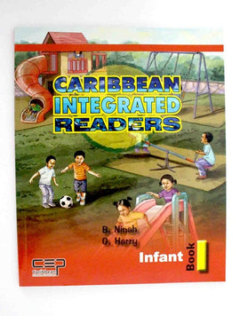 Caribbean Integrated Readers, Infant 1, BY B. Ninah, G. Harry