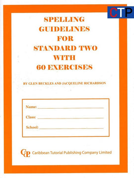 Spelling Guidelines For Standard Two, BY G. Beckles