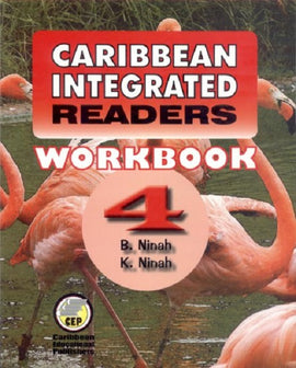 Caribbean Integrated Readers, Workbook 4, BY B. Ninah, K. Ninah