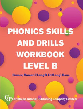 Phonics Skills and Drills Workbook, Level B, BY L. Homer-Chung