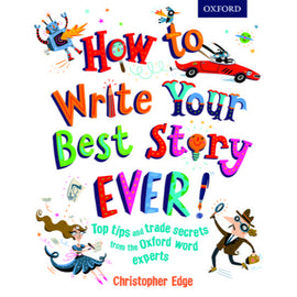 How to Write Your Best Story Ever, Edge, Christopher; Reed, Nathan